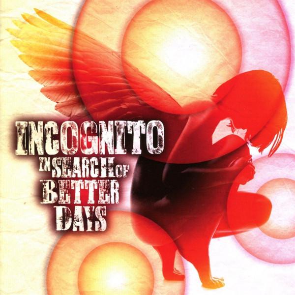 Incognito - In Search Of Better Days (2016)