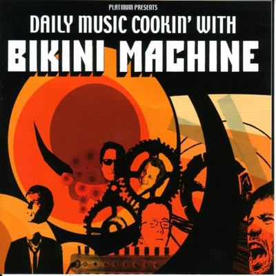Bikini Machine - Daily Music Cookin' With (2007)