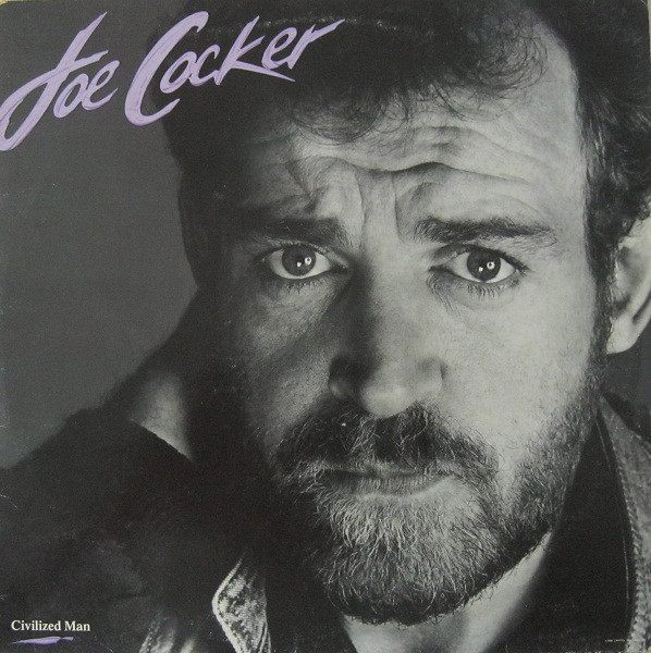 Joe Cocker - Civilized Man (1984)