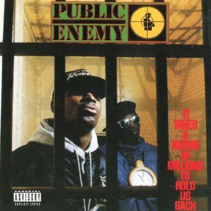 Public Enemy - It Takes A Nation Of Millions To Hold Us Back (1988)