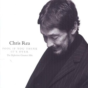 Chris Rea - Fool If You Think It’S Over: The Definitive Greatest (2008)