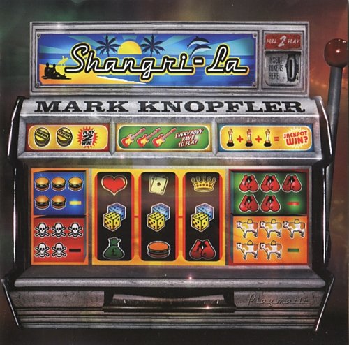 Mark Knopfler - Shangri-La (2004)