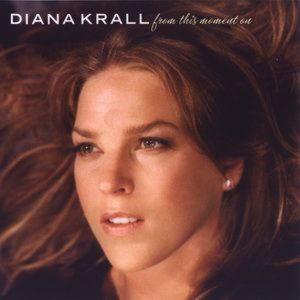 DIANA KRALL - FROM THIS MOMENT ON