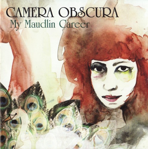 Camera Obscura - My Maudlin Career (2009)
