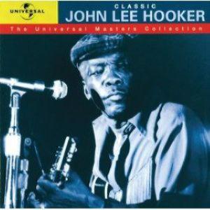 JOHN LEE HOOKER - CLASSIC / UNIVERSAL MASTERS COLLECTION
