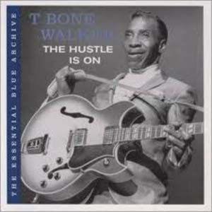 Walker T Bone - The Hustle Is On
