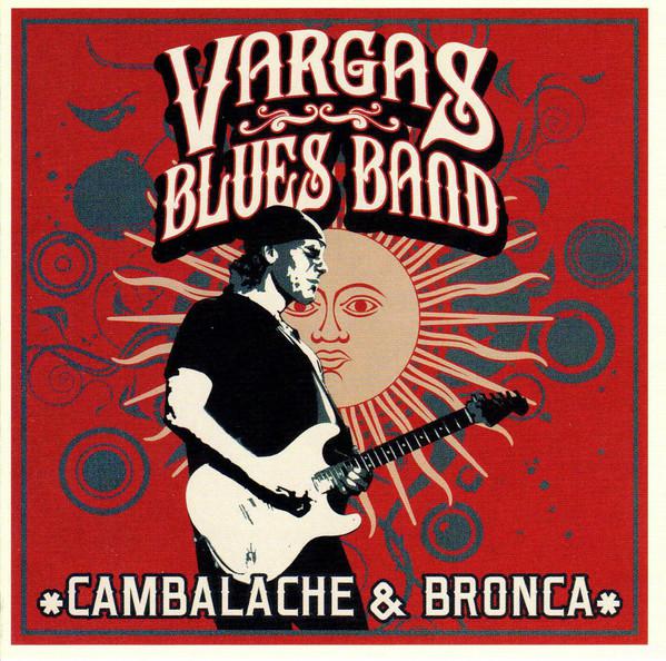 Vargas Blues Band - Cambalache & Bronca (2017)