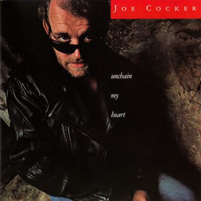 Joe Cocker - Unchain My Heart (1987)