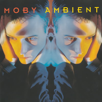 Moby - Ambient (1993)
