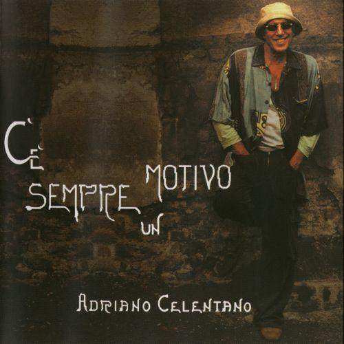 Adriano Celentano - Ce Sempre Un Motivo (2004)