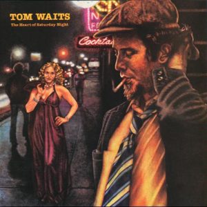 Tom Waits - The Heart Of Saturday Night (1974)