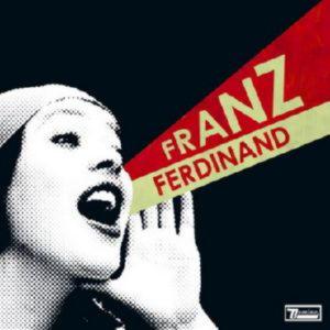 FRANZ FERDINAND - YOU COULD HAVE IT SO MUCH BETTER (2005)