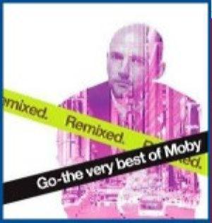 Moby - The Very Best Of….. Remixed (2007)