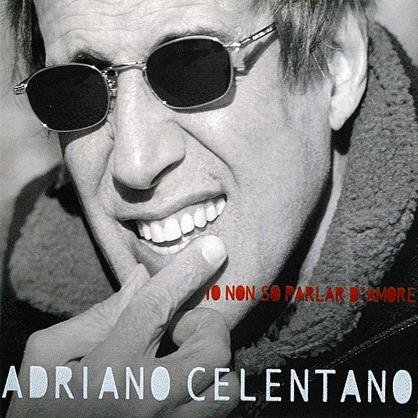 Adriano Celentano - Io Non So Parlar D’Amore (1999)