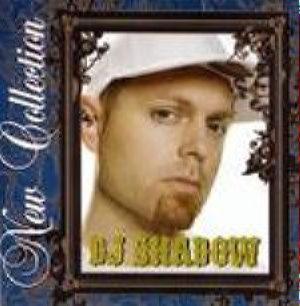 New Collection - DJ Shadow