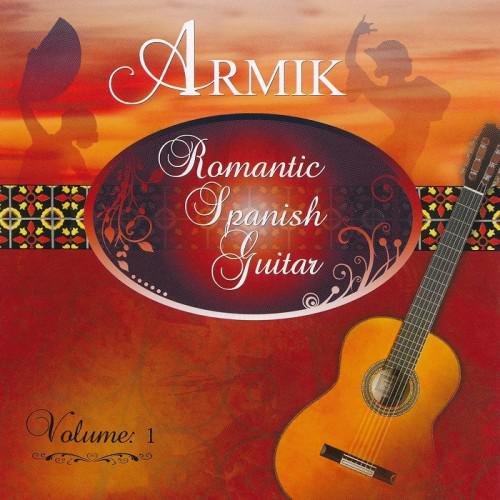 Armik - Romantic Spanish Guitar  —  Volume 1 (2014)
