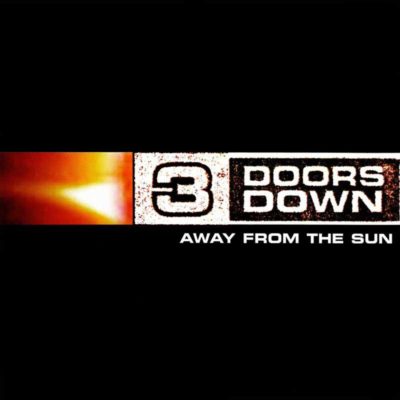 3 Doors Down - Away From The Sun (2002)