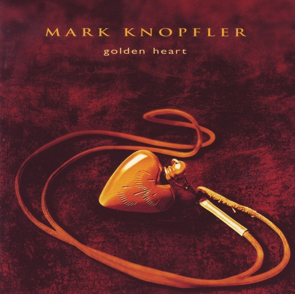 Mark Knopfler - Golden Heart (1996)