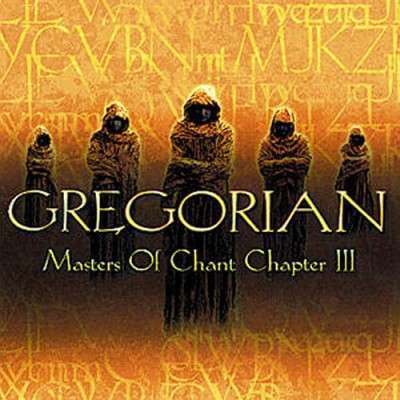Gregorian - Masters Of Chant Chapter III (2002)