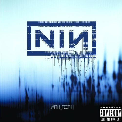 Nine Inch Nails - With Teeth (2005)