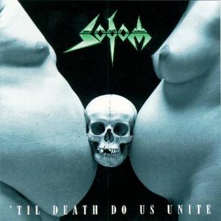 Sodom – 'Til Death Do Us Unite (1997)