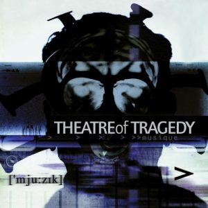 Theatre of Tragedy - Musique ['mju:zɪk] (2cd, 2020)