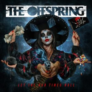 The Offspring - Let the Bad Times Roll (2021) (digipack)