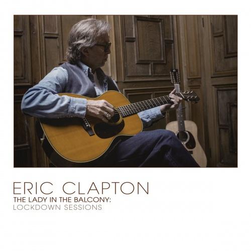 Eric Clapton - The Lady In The Balcony: Lockdown Sessions (Live) (2021)