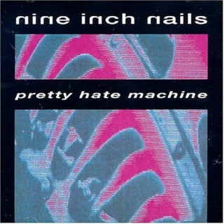 Nine Inch Nails – Pretty Hate Machine (1989)