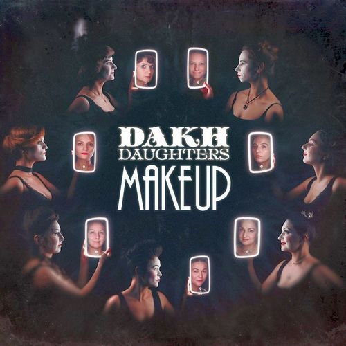 Dakh Daughters – Make Up (Vinyl, LP)
