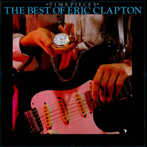 Eric Clapton - Time Pieces: The Best Of (1982)