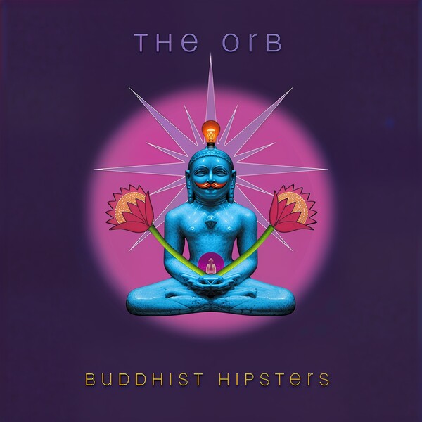 The Orb - Buddhist Hipsters (2025)