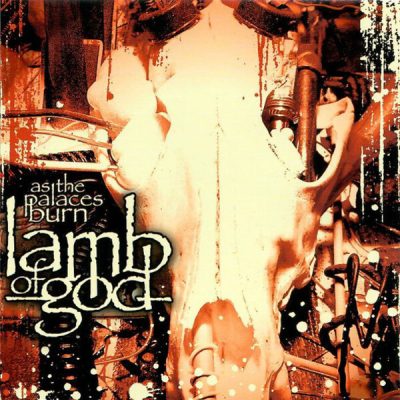 Lamb Of God - As The Palaces Burn (2003)
