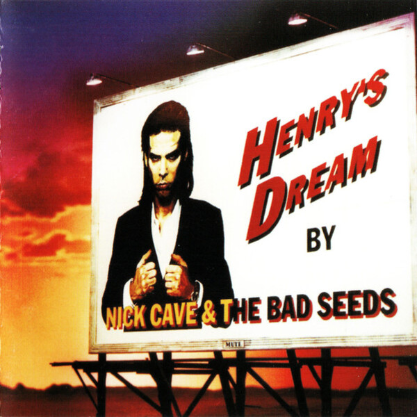 Nick Cave And The Bad Seeds - Henry's Dream (1992)