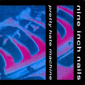 Nine Inch Nails – Pretty Hate Machine (1989) (Import)