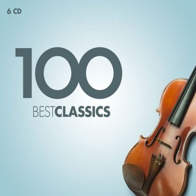 Various Artists - 100 Best Classics (6cd, Box Set) (2016)
