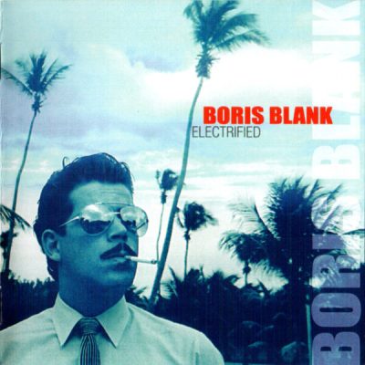 Boris Blank – Electrified (2cd) (2014)