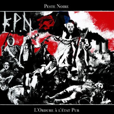 Peste Noire - L'Ordure À L'État Pur (2011)